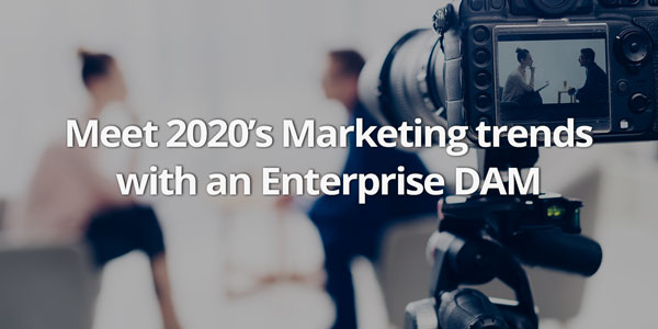 QBank DAM - Meet 2020's Marketing Trends with an Enterprise DAM